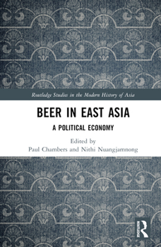 Hardcover Beer in East Asia: A Political Economy Book