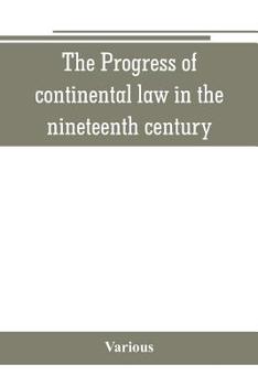 Paperback The Progress of continental law in the nineteenth century Book