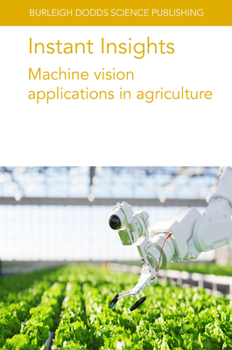 Paperback Instant Insights: Machine Vision Applications in Agriculture Book