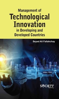 Hardcover Management of Technological Innovation in Developing and Developed Countries Book