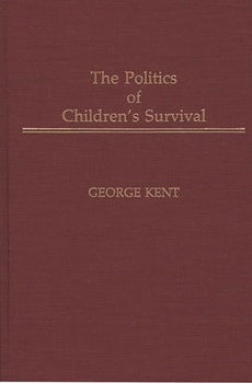 Hardcover The Politics of Children's Survival Book