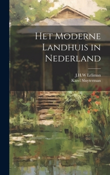 Het moderne landhuis in Nederland (Dutch Edition)