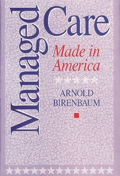 Hardcover Managed Care: Made in America Book