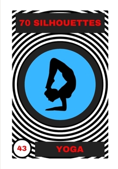Paperback Yoga: 70 Silhouettes Book