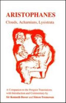 Paperback Aristophanes: Clouds, Acharnians, Lysistrata: A Companion to the Penguin Translation of A.H.Sommerstein Book