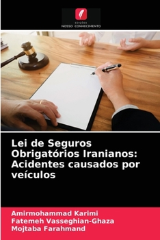 Paperback Lei de Seguros Obrigatórios Iranianos: Acidentes causados por veículos [Portuguese] Book
