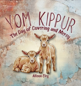 Yom Kippur : The Day of Covering and Mercy