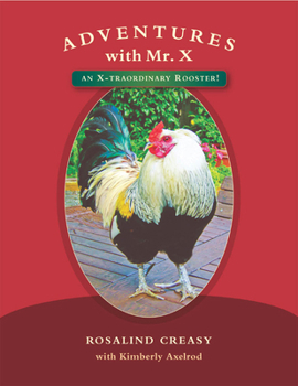 Paperback Adventures with Mr. X: An X-Traordinary Rooster! Book