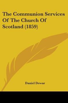 The Communion Services of the Church of Scotland