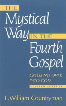 Paperback Mystical Way in the Fourth Gospel: Crossing Over Into God Book