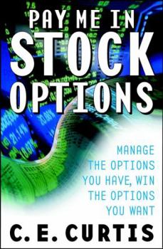Hardcover Pay Me in Stock Options: Manage the Options You Have, Win the Options You Want Book