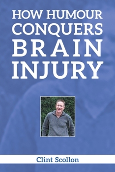 Paperback How Humour Conquers Brain Injury Book