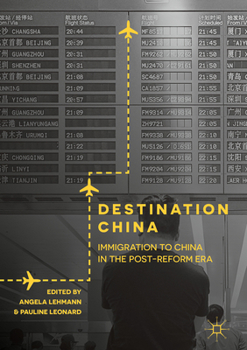 Destination China: Immigration to China in the Post-Reform Era