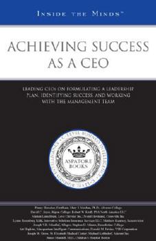 Paperback Achieving Success as a CEO: Leading Ceos on Formulating a Leadership Plan, Identifying Success, and Working with the Management Team Book