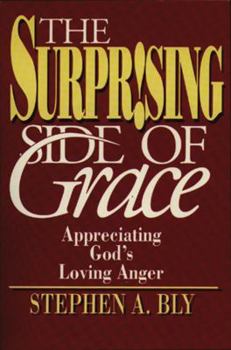 Paperback The Surprising Side of Grace: Appreciating God's Loving Anger Book