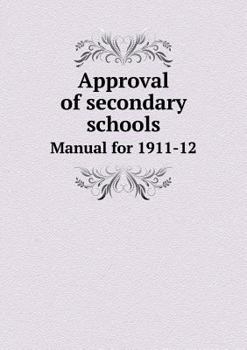 Paperback Approval of secondary schools Manual for 1911-12 Book