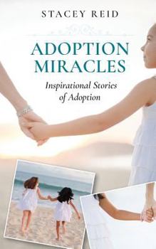Paperback Adoption Miracles: Inspirational Stories of Adoption Book