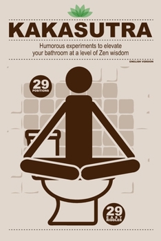 KAKASUTRA: Humorous experiments to elevate your bathroom at a level of Zen wisdom