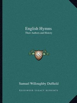 Paperback English Hymns: Their Authors and History Book