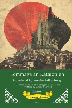 Hommage an Katalonien German Translation of Homage to Catalonia (German Edition)
