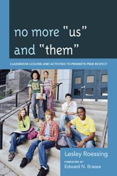 Paperback No More Us and Them: Classroom Lessons and Activities to Promote Peer Respect Book