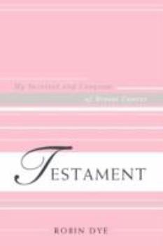 Paperback Testament: My Survival and Conquest of Breast Cancer Book
