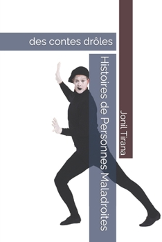 Paperback Histoires de Personnes Maladroites: des contes drôles [French] Book