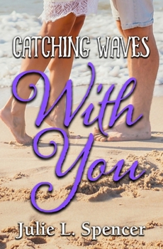 Paperback Catching Waves with You: All's Fair in Love and Sports Series Book