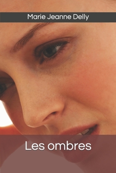 Les ombres: roman (Collection  Classiques du 20e  siècle) (French Edition)