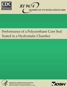 Paperback Performance of a Polyurethane Core Seal Tested in a Hydrostatic Chamber Book