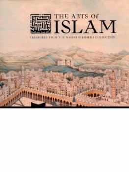 Hardcover The Arts of Islam: Treasures from the Khalili Collection Book