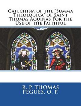 Paperback Catechism of the "Summa Theologica" of Saint Thomas Aquinas For the Use of the Faithful Book