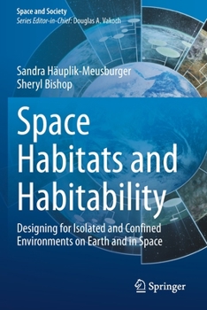 Paperback Space Habitats and Habitability: Designing for Isolated and Confined Environments on Earth and in Space Book