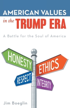 Paperback American Values in the Trump Era: A Battle for the Soul of America Book