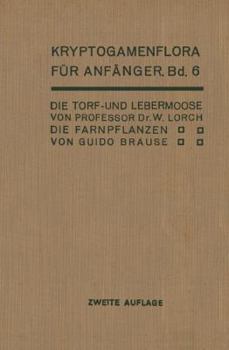 Paperback Die Torf- Und Lebermoose / Die Farnpflanzen: Pteridophyta [German] Book