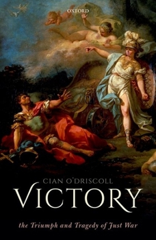 Hardcover Victory: The Triumph and Tragedy of Just War Book