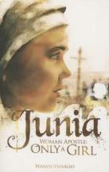 Paperback Junia: Woman Apostle: Only a Girl Book