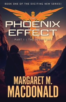 Paperback The Phoenix Effect Part 1: The Reuniting Book
