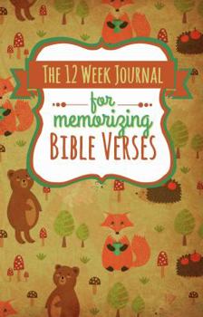 Paperback The 12 Week Journal for Memorizing Bible Verses: A Workbook for Hiding God's Word in Your Heart Book