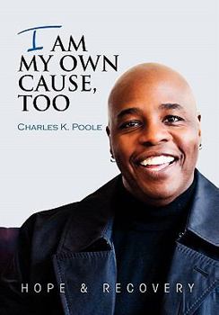 Paperback I Am My Own Cause, Too Book