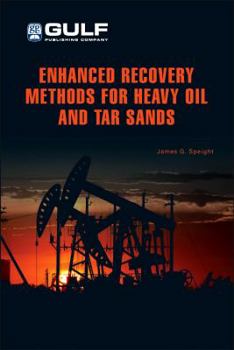 Hardcover Enhanced Recovery Methods for Heavy Oil and Tar Sands Book