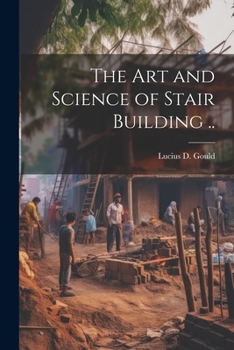 Paperback The Art and Science of Stair Building .. Book
