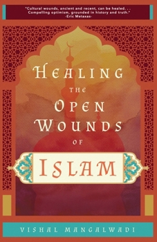 Paperback Healing the Open Wounds of Islam Book