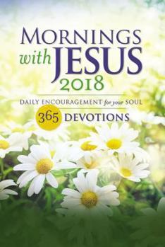 Paperback Mornings with Jesus 2018: Daily Encouragement for Your Soul Book