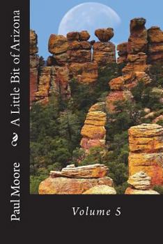 Paperback A Little Bit of Arizona: Volume 5 Book