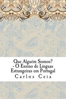 Paperback Que Alguém Somos?: O Ensino de Línguas Estrangeiras em Portugal [Portuguese] Book