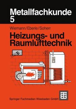 Paperback Metallfachkunde 5: Heizungs- Und Raumlufttechnik [German] Book