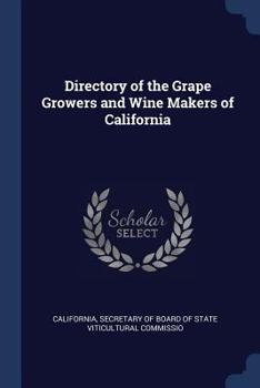 Directory of the Grape Growers and Wine Makers of California