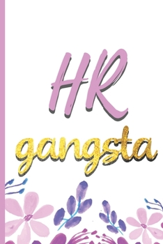 HR Gangsta: For Journaling, Note taking, Doodling, Diary (6 x 9 in) Makes a great gift! - Includes Password Log in the back