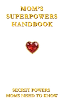 Hardcover Mom's Superpowers Handbook Book